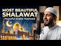 Most Beautiful Shalawat Ever ❤️ || This Nasheed Will Touch Your Heart
