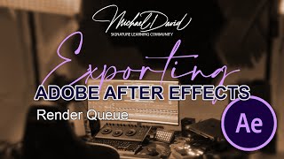Adobe After Effects, Export with Render Queue