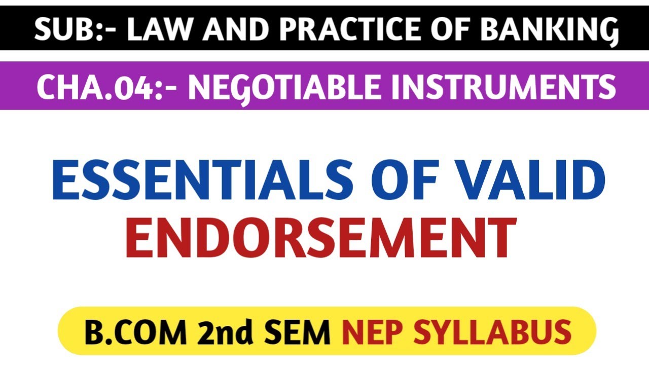 ESSENTIALS OF VALID ENDORSEMENT, FOR B.COM 2nd SEM NEP SYLLABUS | LAW ...