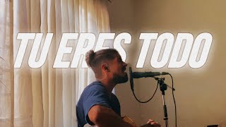 Tu Eres Todo (Tu És Tudo - Alessandro Vilas Boas) Cover en Español | Isaac Salvador