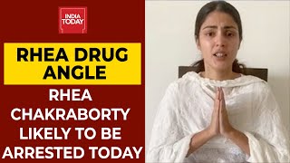 Narcotics Bureau May Arrest Rhea Chakraborty Today Over Drug Link Probe | Breaking News