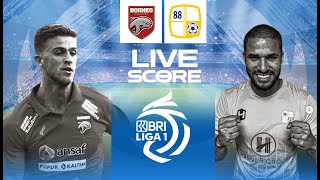 🔴LIVE SCORE : BORNEO FC VS BARITO PUTERA | LIGA 1 INDONESIA