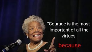 Quotes By Maya Angelou (About Life, Change, Love, Courage.....)