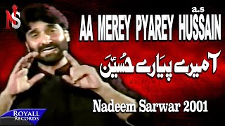 Nadeem Sarwar - Aa Merey Pyare Hussain 2001