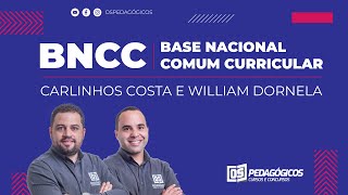 19H - BASE NACIONAL COMUM CURRICULAR (BNCC) - CARLINHOS COSTA E WILLIAM DORNELA