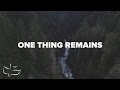 One Thing Remains | Maranatha! Music (Lyric Video)