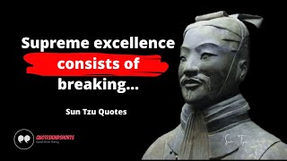 🔥💯 Sun Tzu Quotes : Supreme excellence consists of breaking... | Sun Tzu Art of War