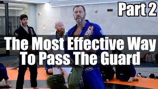 The Most Effective Way To Pass The Guard - Part 2