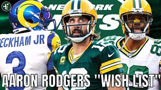 REPORT: Aaron Rodgers Gave The Jets His "WISH-LIST" Of Players | Odell Beckham Jr.!?