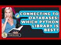 Connecting To Databases: Which Python Library Is Best? - Python Code School