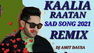 Kaalia Raatan Song Remix | Harjot | Deepika Atwal | Kaali Ratan Remix | Latest Punjabi Dj Song 2021