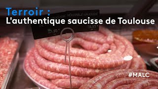 Terroir : l'authentique saucisse de Toulouse