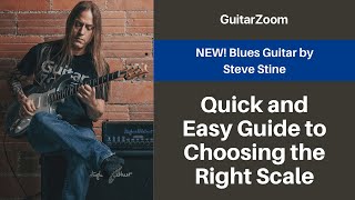 Quick and Easy Guide to Choosing the Right Scale | Blues Guitar Workshop