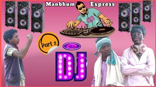 DJ || MANBHUM EXPRESS NEW COMEDY