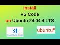 How to Install Visual Studio Code on Ubuntu 24.04.4 LTS – Latest Version (2025 Guide!)|2026 Updated