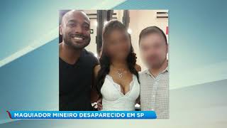 Família procura maquiador mineiro que sumiu após se mudar para SP