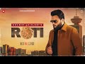 ROTI - Official Video | Kulbir Jhinjer | Deep Jandu | RFR Vol. 1 | Punjabi Song