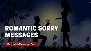 Romantic Sorry Messages for Boyfriend, Girlfriend, or Loved One