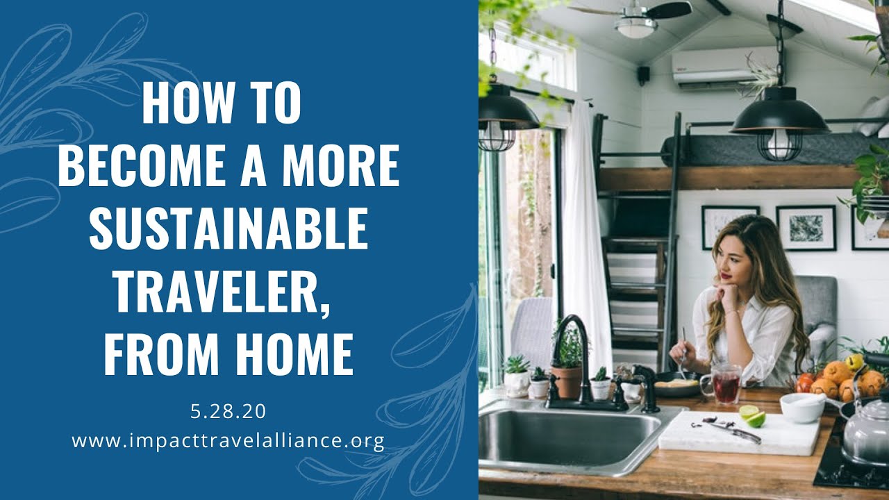 How To Become A More Sustainable Traveler From Home - YouTube