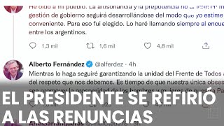 ALBERTO FERNÁNDEZ se REFIRIÓ a LOS OFRECIMIENTOS de RENUNCIA de MINISTROS y FUNCIONARIOS