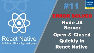Error Node JS Server Opens and Closes Quickly After React-Native Run-Android Command