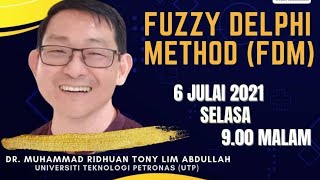 Fuzzy Delphi Method : Dr.Muhammad Ridzuan Tony Lim