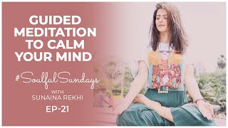 Guided Meditation to Calm Your Mind | Soulful Sundays | Fit Tak