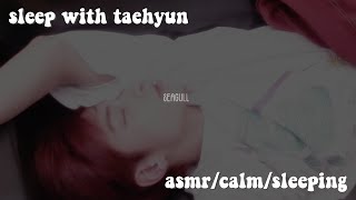 TXT ASMR | sleeping with taehyun [ breathing, raining ]