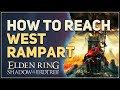 How to Reach West Rampart Elden Ring