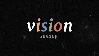 Vision Sunday | Dan Yan | FCC Online