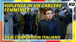 Violenza in un carcere femminile | Azione | HD | Film completo in italiano