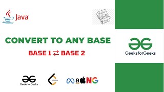 Any Base To Any Base Conversion | DSA Series in Java