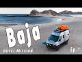 Revel Mission: Baja #1 -Crossing the Border, Southbound to Paradise and a Massive Wind Storm