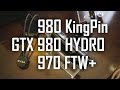 EVGA GTX 980 Kingpin | GTX 980 Hydro Copper | GTX 970 FTW+