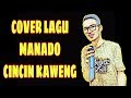 COVER LAGU MANADO CINCIN KAWENG || COVER