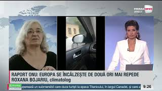 Roxana Bojariu, climatolog - Clima temperat-continentală va fi altfel decât ceea ce știam până acum