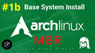 [1b] | Arch Linux Base Install on MBR - New Series
