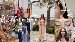 VLOG : Wedding day VLOG حفل زفاف مغربي 🇲🇦 💍 ( skincare, grwm, wedding time 💃🏻)