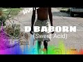 Hustling life By D.Baborn Sweet Acid