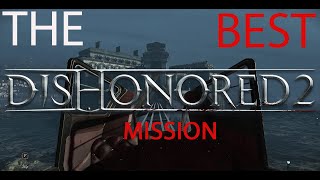 Why The Good Doctor Is My Favorite Dishonored 2 Mission