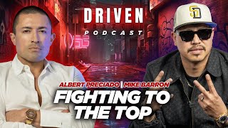Driven Podcast | Mike Barron | Fighting To The Top