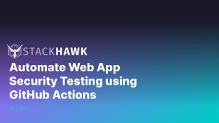 Automate WebApp Security Testing using GitHub Actions || TestJS Summit 2022