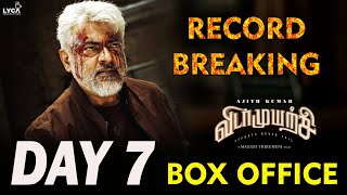 Vidaamuyarchi DAY 7 - Seventh Day BOX OFFICE Collection Report RECORD BREAKING Ajith Anirudh Magizh