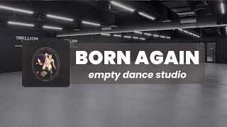 lisa - born again but you are in an empty dance studio ✦