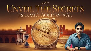 The Islamic Golden Age: The History That Revolutionized Science.