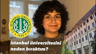 istanbul üniversitesini neden bıraktım? 24 yaşında yeni üniversiteye başlamak!