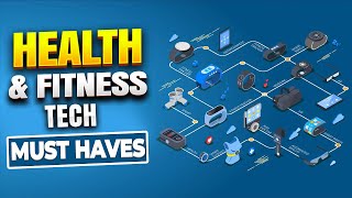 Health & Fitness tech must haves
