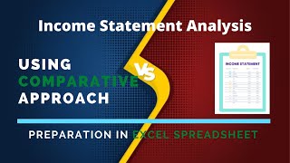 How to analyze income statement based on comparative analysis approach in Excel spreadsheet