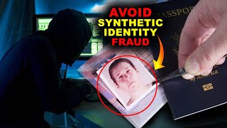 Unmasking Synthetic Identity Fraud Tips to avoid it