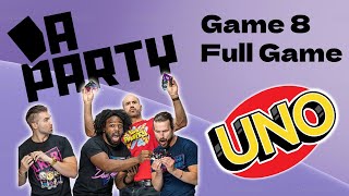 Da Party Uno | Game 8 Full Game